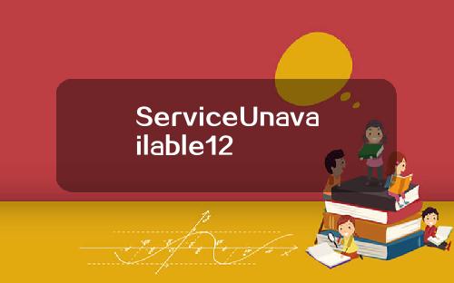 ServiceUnavailable12